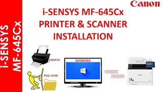 i-SENSYS MF 645Cx PRINTER & SCANNER INSTALLATION