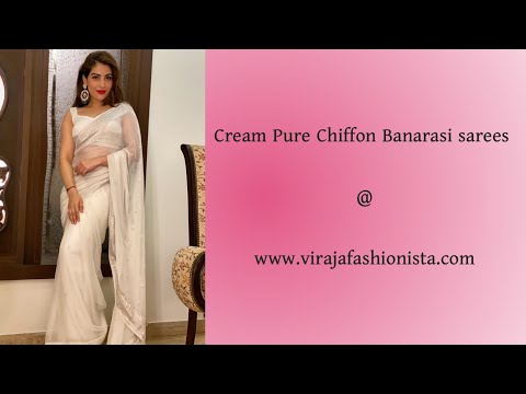 Cream pure Chiffon Banarasi sarees|Rashmi singh| Viraja Fashionista