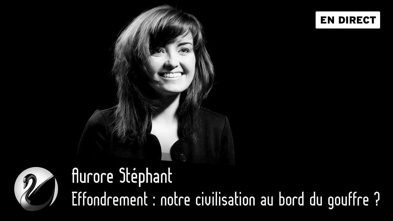 Effondrement : notre civilisation au bord du gouffre ? Aurore Stéphant [EN DIRECT]