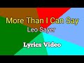 MORE THAN I CAN SAY - Leo Sayer (Lyrics Video)