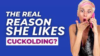 What Kind of Woman Likes Cuckolding | Ep. 145
