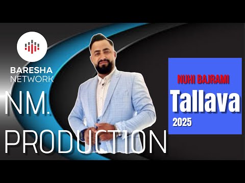 Nuhi Bajrami - Tallava ( 2025 ) Per Perparimin