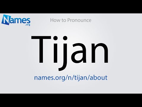 How to Pronounce Tijan