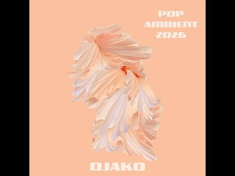 DJAKO - Pop Ambient 2026