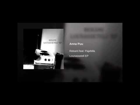 Rekami ft. Pajafella - Anna Puu