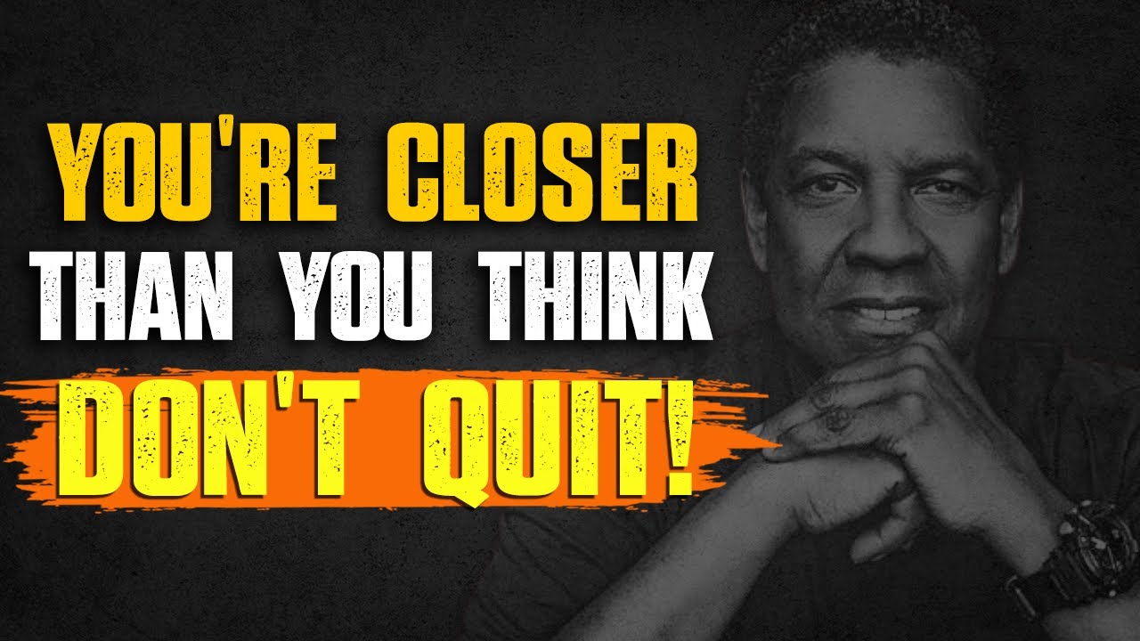 God’s Chosen You, You’re Closer Than You Think — Don’t Quit Now