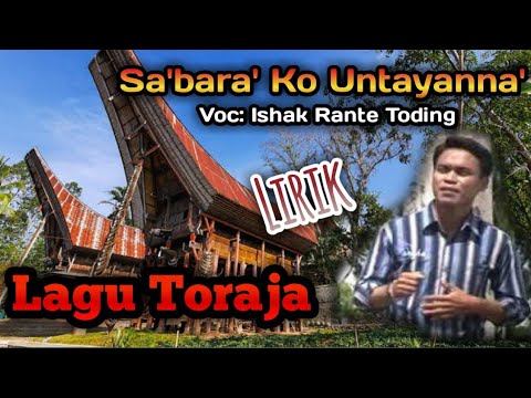 Sa'bara' Ko Untayanna' - Ishak Rante Toding Lyric