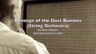 Revenge of the Dust Bunnies (string orchestra)