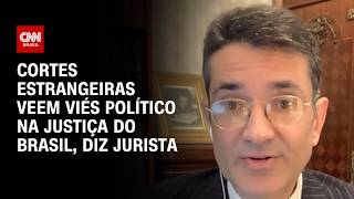 Vídeo: Cortes estrangeiras veem viés político na Justiça do Brasil, diz jurista | WW Especial