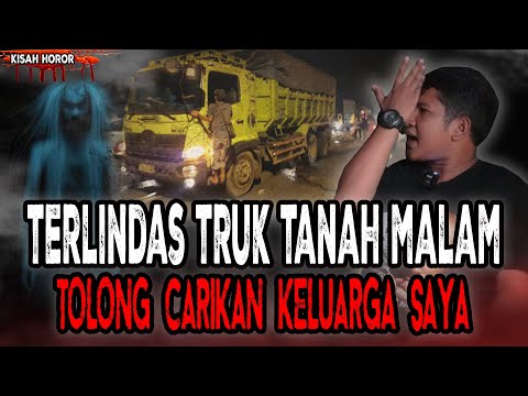 VIRAL! GENTAYANGAN SETELAH TERLINDAS TRUK TANAH MALAM! AMPUUN SEREM BANGET KEJADIANNYA
