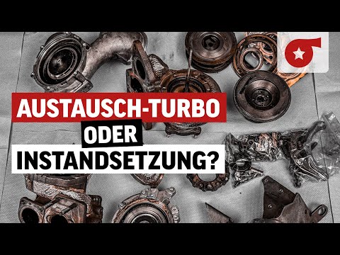 Austausch-Turbo kaufen oder Turbo überholen lassen? | Wann lohnt sich eine Instandsetzung überhaupt?