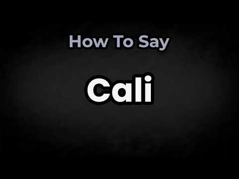 How To Pronounce Cali? (CORRECTLY) Meaning & Pronunciation