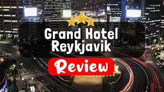 Grand Hotel Reykjavik Review - Is This Hotel Worth It?