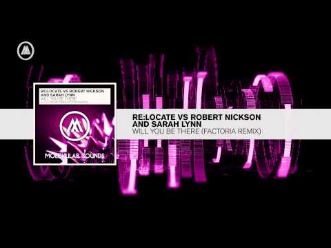 Re:Locate vs Robert Nickson and Sarah Lynn - Will You Be There (Factoria Remix)