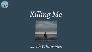 Killing Me - Jacob Whitesides (Lyric Video)