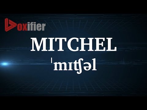 English Pronunciation of Mitchel - Voxifier.com