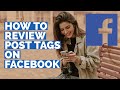How to Review Tags on Facebook (2022)
