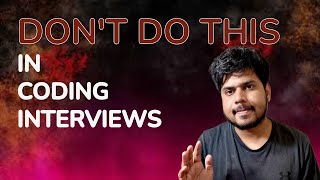 Major Red Flags in Coding Interviews 🚩