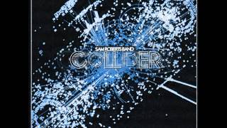 Sam Roberts Band - "I Feel You" - Collider