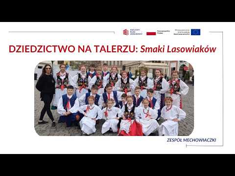 Dziedzictwo na talerzu — smaki Lasowiaków — występ Mechowiaczki 1/2