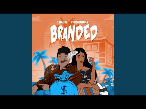 Branded (feat. Chachi)