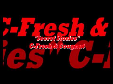 "Secret Stories" - C-Fresh & Cougnut