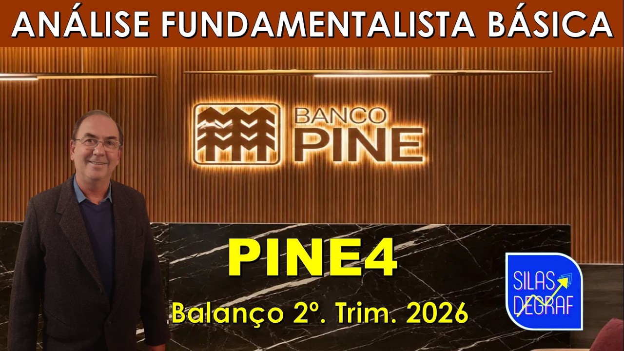 PINE4 - BANCO PINE S/A. ANÁLISE FUNDAMENTALISTA BÁSICA. PROF. SILAS DEGRAF. 2o. TRIM. 2026