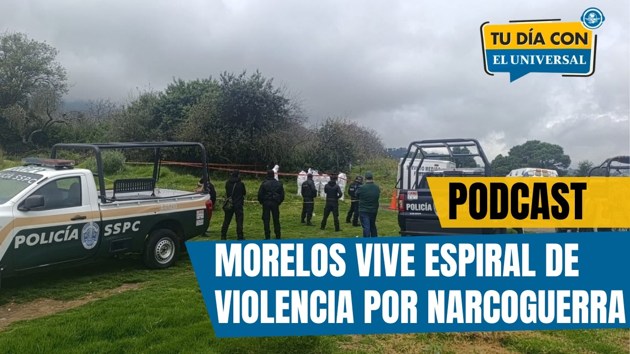 Morelos vive espiral de violencia por narcoguerra | TU DÍA CON EL UNIVERSAL 🗞️