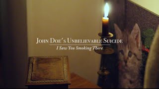 John Doe's Unbelievable Suicide - I Saw You Smoking There (Music Video)