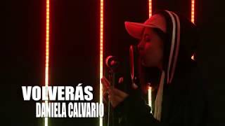 VOLVERÁS ((VERSIÓN ACUSTICA)) / DANIELA CALVARIO