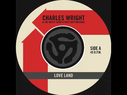 Charles Wright & The Watts 103rd Street Rhythm - Love Land // #50 Billboard Top 100 Songs of 1970