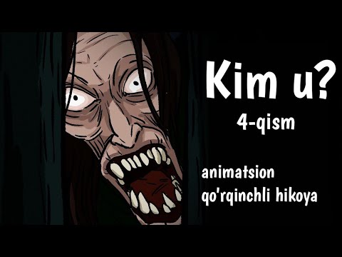 Kim u 4-qism | animatsion qo'rqinchli hikoya | animatsion qo'rqinchli multfilm | horror cartoon