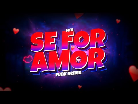 MTG OH SE AÍ EXISTE AMOR - SE FOR AMOR, AH AH AH -  BH VIRAL (FUNK REMIX) Djay L Beats
