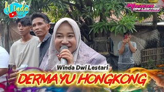 Download lagu DERMAYU HONGKONG || WINDA DWI LESTARI || ANDI PUTRA ONE || PANGKALAN BLOK SAWO LOSARANG mp3