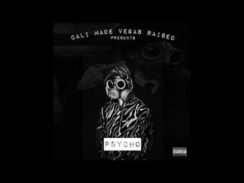 Psycho - Cali Made Vegas Raised (Prod. Lasik Beats)