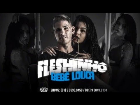 MC Fleshinho - BEBÊ LOUCA ( CHAVOSO NO BEAT )