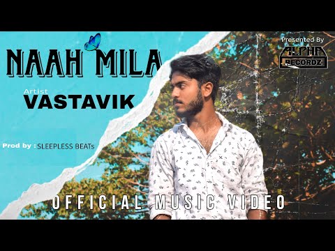 | Naah Mila | VastaVikk | Prodby: Sleepless beats |(Official Music Video)|