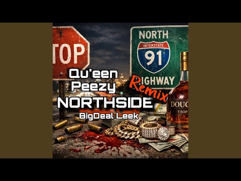 Northside (feat. BigDeal Leek) (Remix)