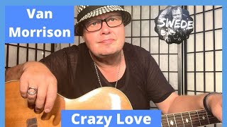 Van Morrison "Crazy Love" Guitar Lesson by Swede