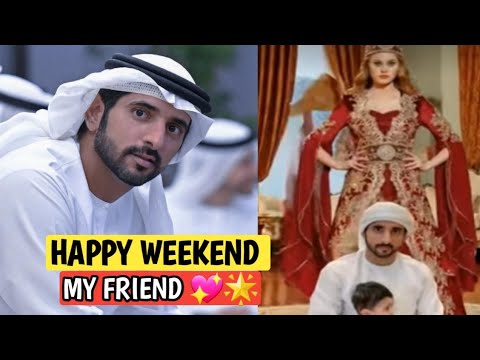 Sheikh Hamdan Wishes You a Happy weekend 💕❤😘 |fazza| crown prince
