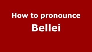 How to pronounce Bellei