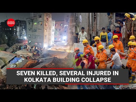 Seven killed, several injured in Kolkata building collapse