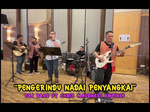 SBJ BAND Ft. CHRIS (LOUDNESS EMPIRE) - PENGERINDU NADAI PENYANGKAI #SBJBAND #NDAPATUTNADAIGUYANG