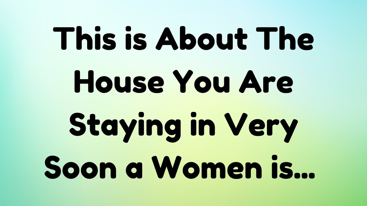 💌This is About The House You Are Staying in Very Soon a Women is... || Soulful Manifestation