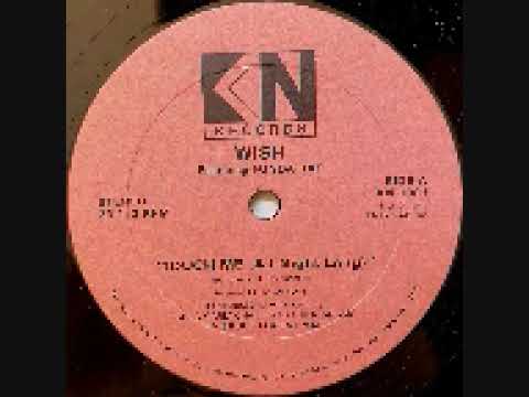 Touch Me (All Night Long) - Wish Ft Fonda Rae