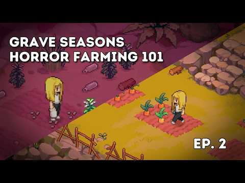 Everything You Need to Know about Grave Seasons (so far) | Episode 2 - Farming & Foraging