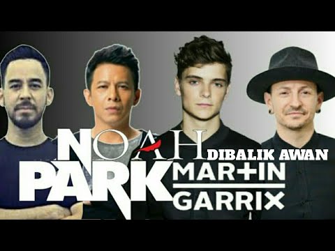 NOAH FT LINKIN PARK & MARTIN GARRIX - DIBALIK AWAN X NEW DIVIDE MASHUP ( KINEMASTER EDITING )