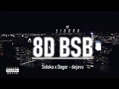 📚Sidoka - dejavu ft. Dogor | 8D AUDIO
