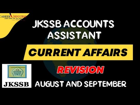 J&amp;k CURRENT AFFAIRS REVISION | Accounts Assistant And Class Iv Exam @Career Success