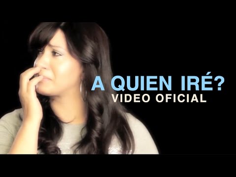 ANY PUELLO - A QUIEN IRÉ (VIDEO OFICIAL)